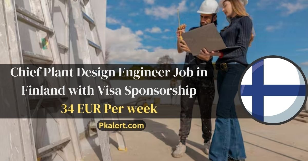 Chief Plant Design Engineer Job in Finland with Visa Sponsorship