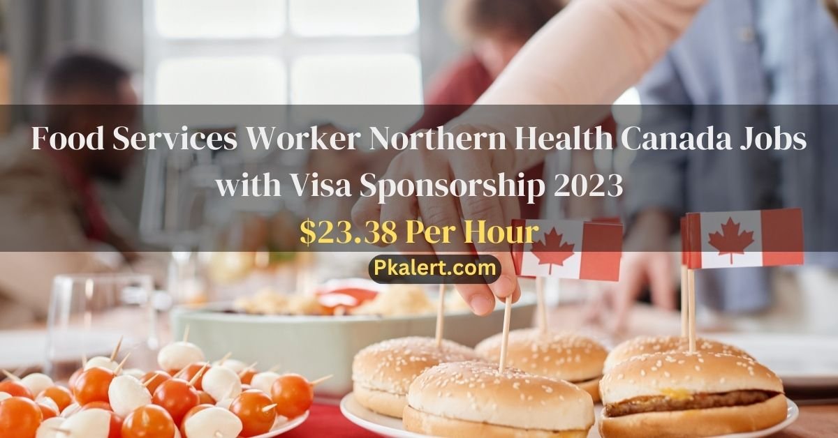 Food Services Worker Northern Health Canada Jobs with Visa Sponsorship 2023