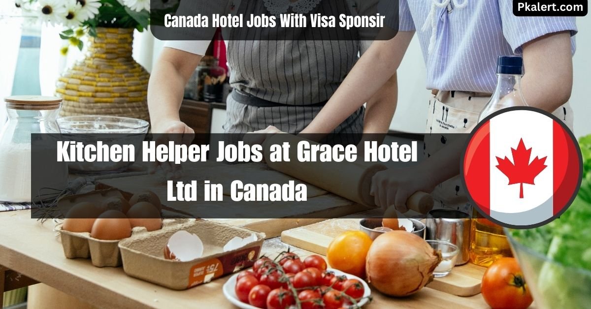 Kitchen Helper Jobs at Grace Hotel Ltd in Canada