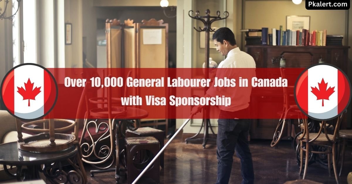 Over 10,000 General Labourer Jobs in Canada with Visa Sponsorship