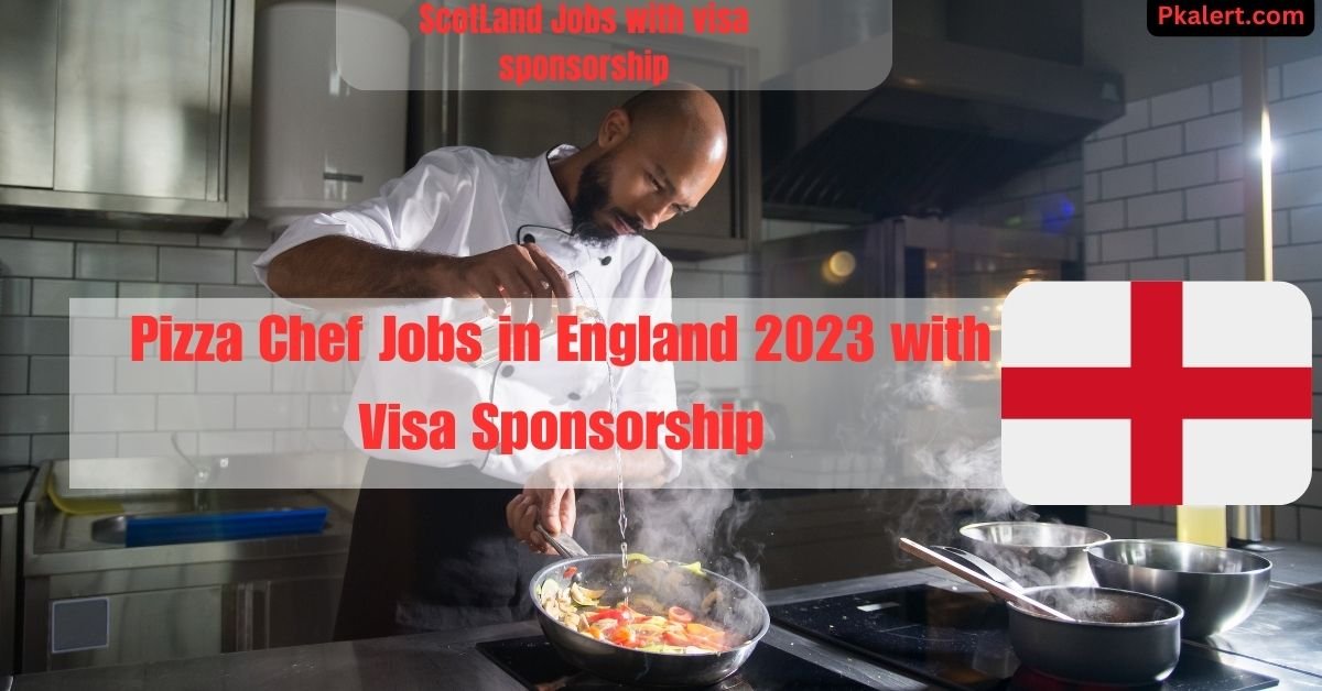 Pizza Chef Jobs in England 2023 with Visa Sponsorship