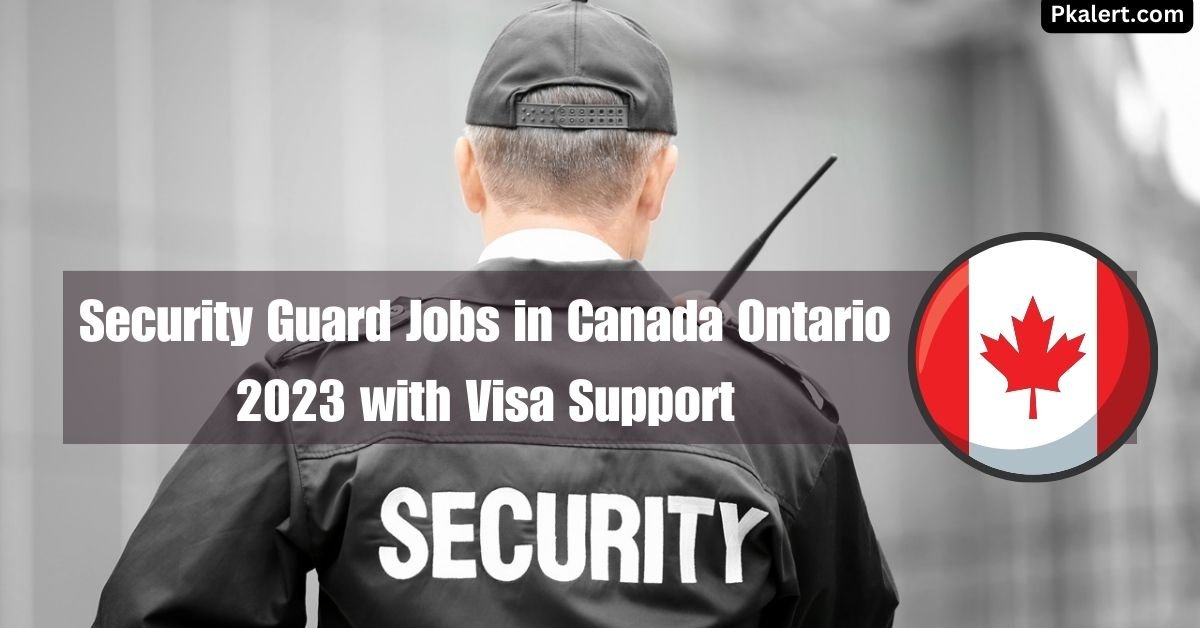 Security Guard Jobs in Canada Ontario 2023 with Visa Support