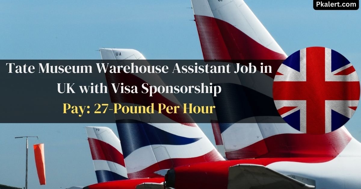 Tate Museum Warehouse Assistant Job in UK with Visa Sponsorship