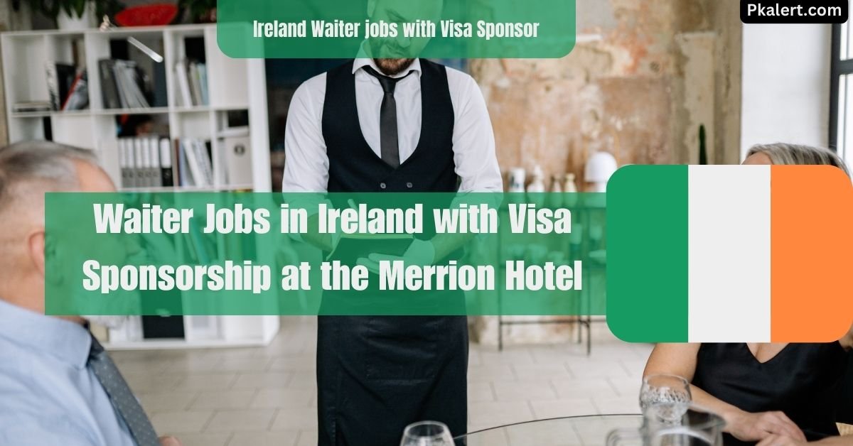 Waiter Jobs in Ireland with Visa Sponsorship at the Merrion Hotel