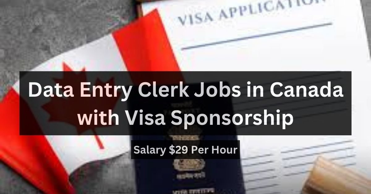 Data Entry Clerk Jobs in Canada with Visa Sponsorship