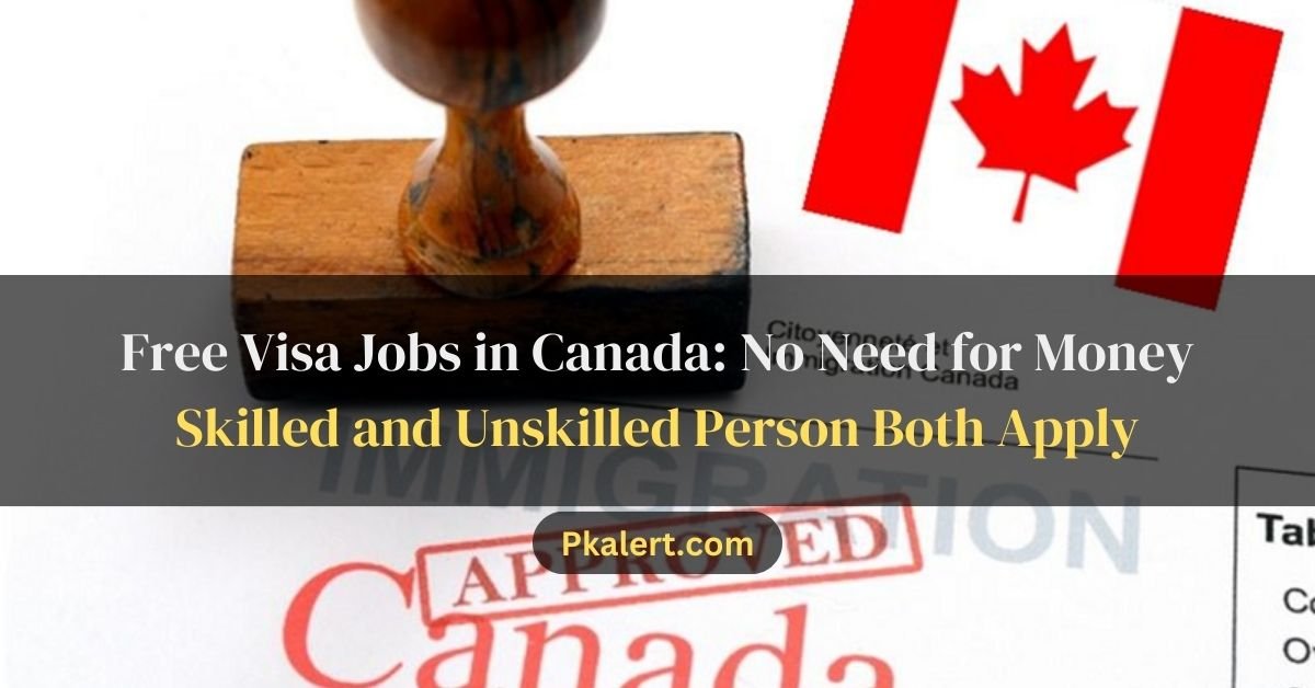 Free Visa Jobs in Canada