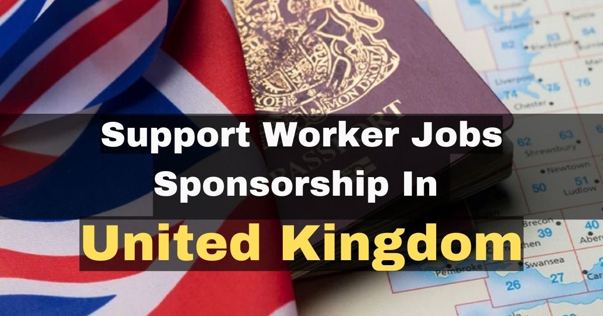 Support Worker Jobs In UK With Visa Sponsorship 2023