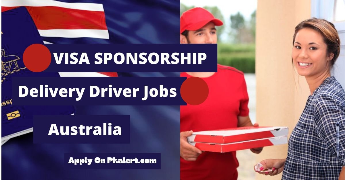 Delivery Driver Jobs In Australia With Visa Sponsorship 2023