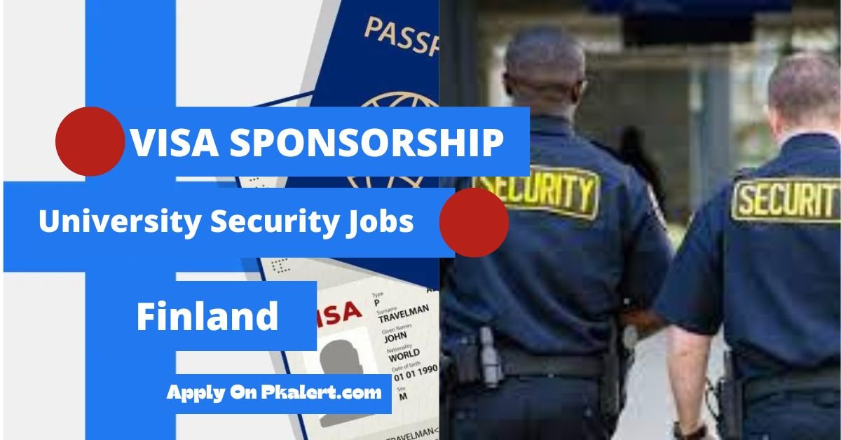 Finland University Security Jobs In 2024 With Visa Sponsorship