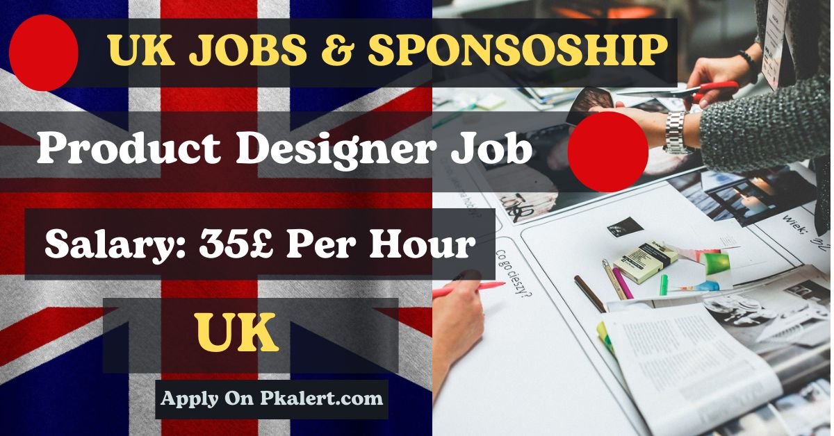 Product Designer Job In UK With Sponsorship 2023-2024