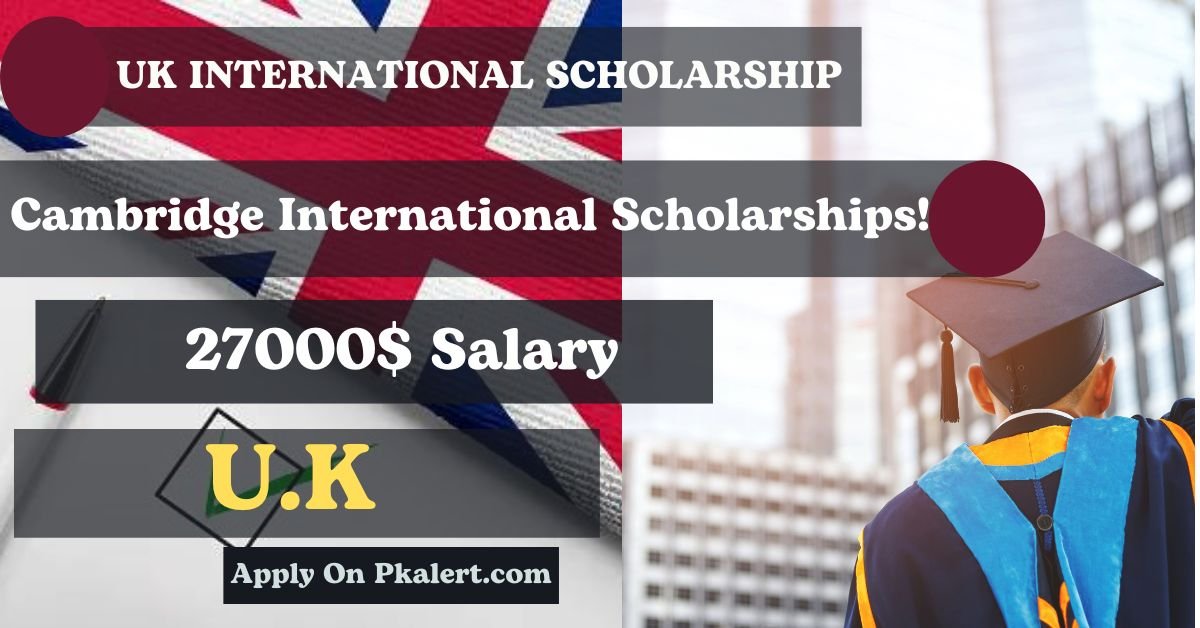 UK University of Cambridge International Scholarships 2024