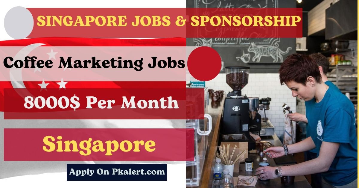 Coffee Marketing Jobs In Singapore With Visa Sponsorship 2024