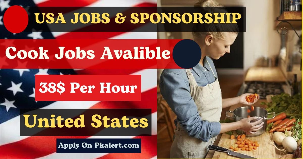 Cook Jobs In USA With Visa Sponsorship 2024