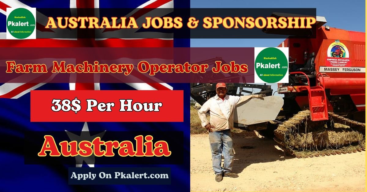 Farm Machinery Operator Job In Australia With Visa Sponsorship 2024