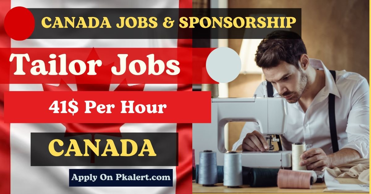 Tailor Job In Canada With Visa Sponsorship 2024 For Foreigners