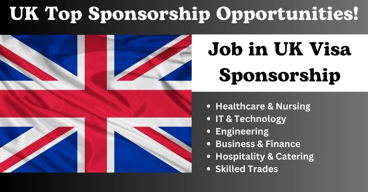 Land Your Dream UK Job in 2024: Top Sponsorship Opportunities!