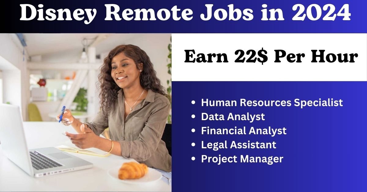 Make Magic From Anywhere! Disney Remote Jobs in 2024