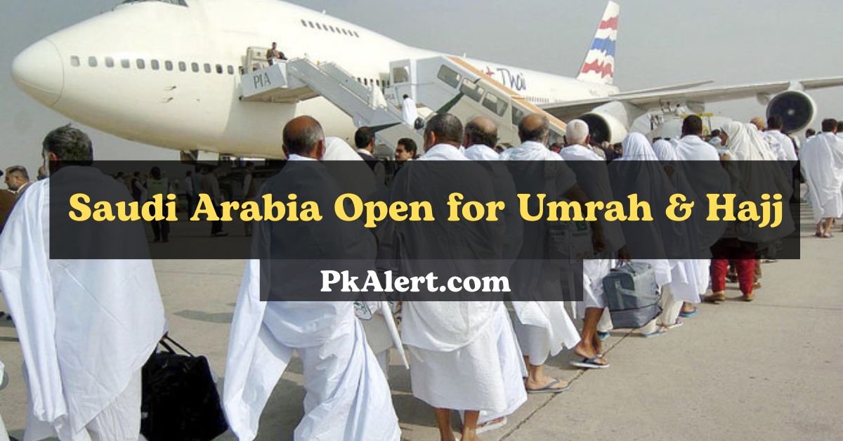 Saudi Arabia Open for Umrah & Hajj