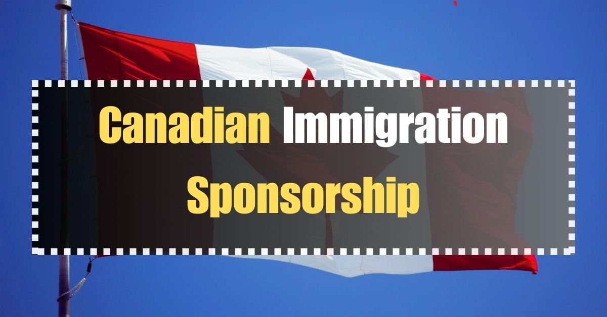 Breaking News: Canadian Immigration Sponsorship Process Gets Revamped (May 2024) - Everything You Need to Know