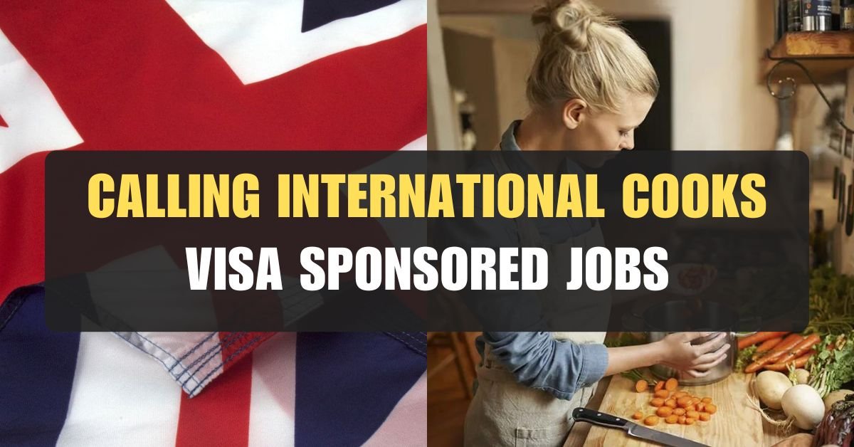 Calling International Ambitious Cooks: Secure Your UK Dream Job (Visa Sponsored!) - Apply by May 6th!