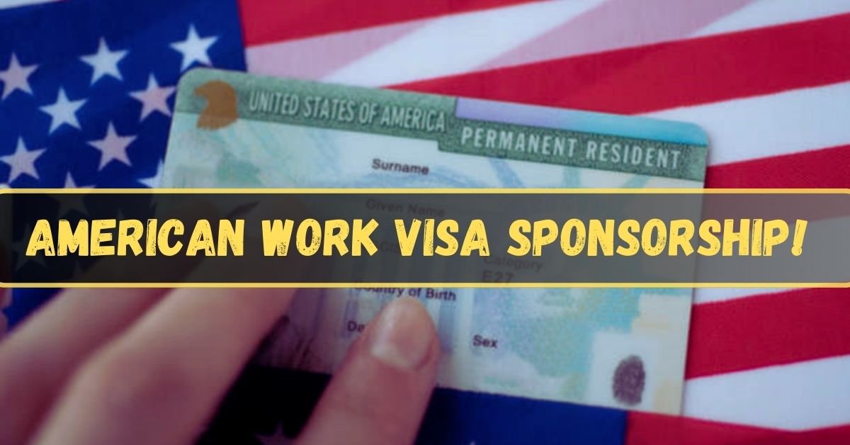 American Work Visa Sponsorship: Launch Your US Career in 2024