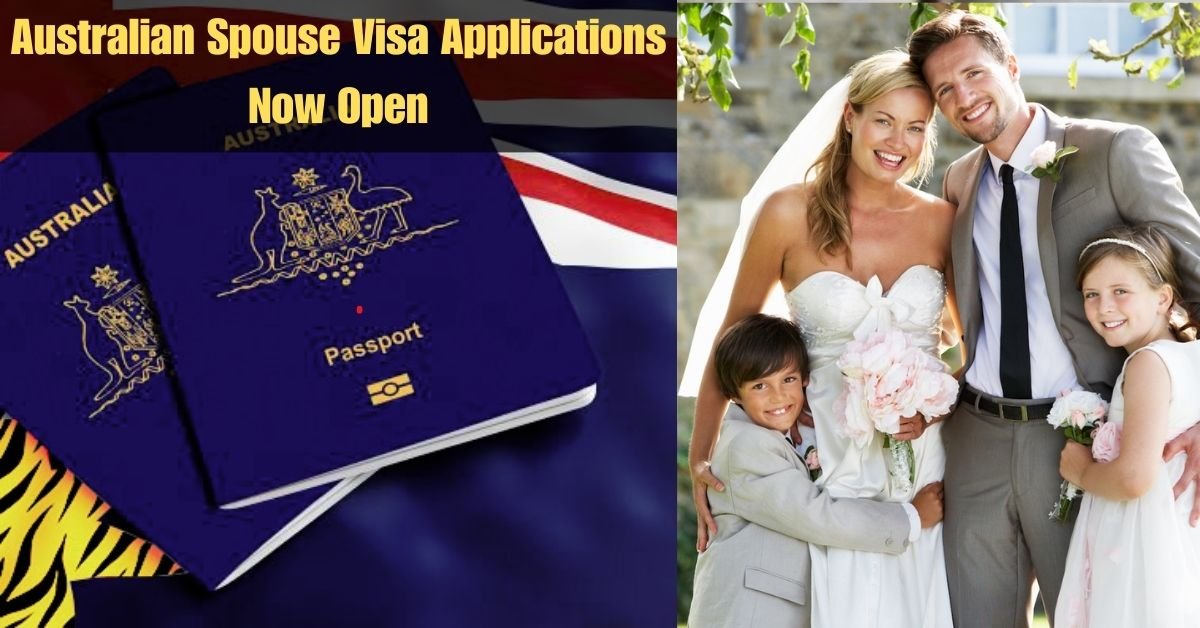 Limited Time Offer: Streamlined Australian Spouse Visa Applications Now Open in April 2024