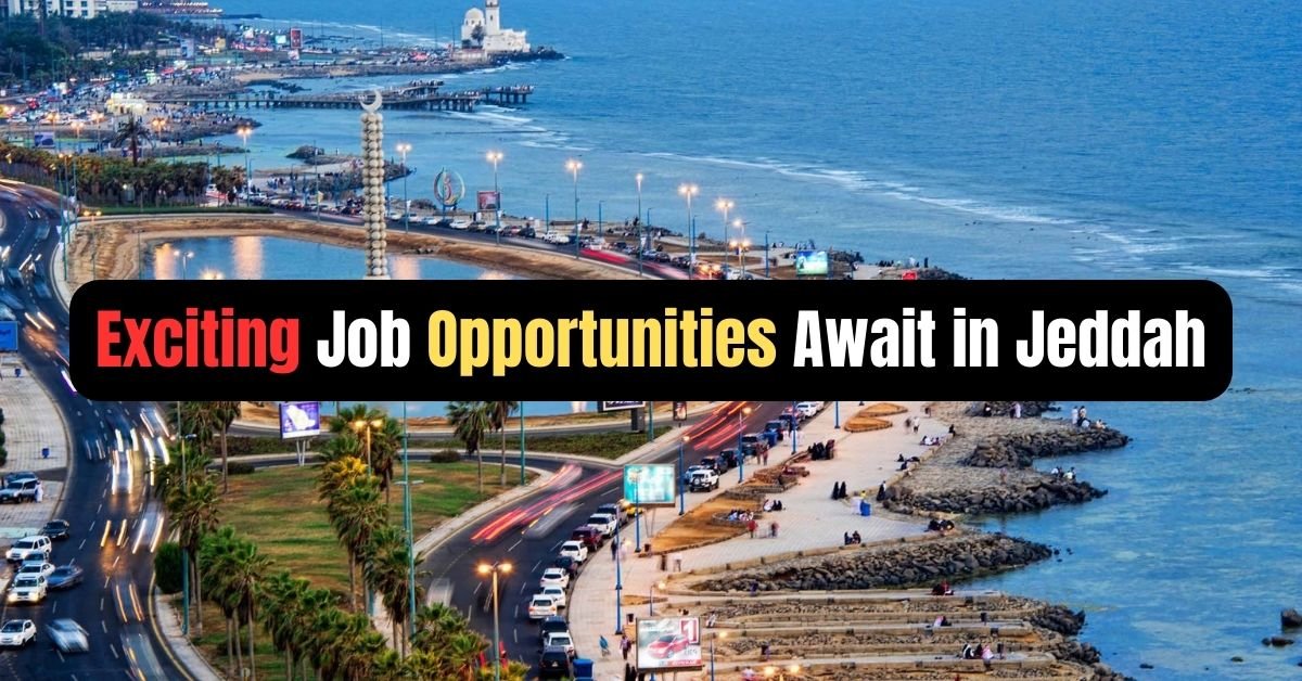 Exciting Job Opportunities Await in Jeddah
