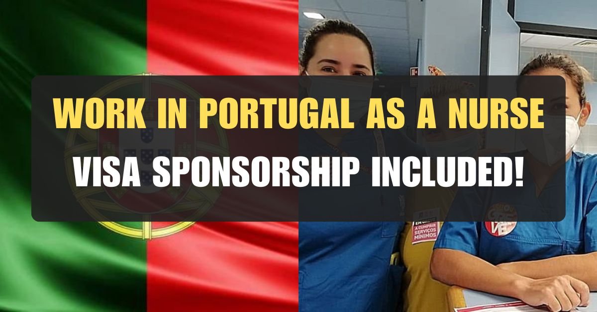 Work in Portugal as a Nurse in May 2024: Visa Sponsorship Included!