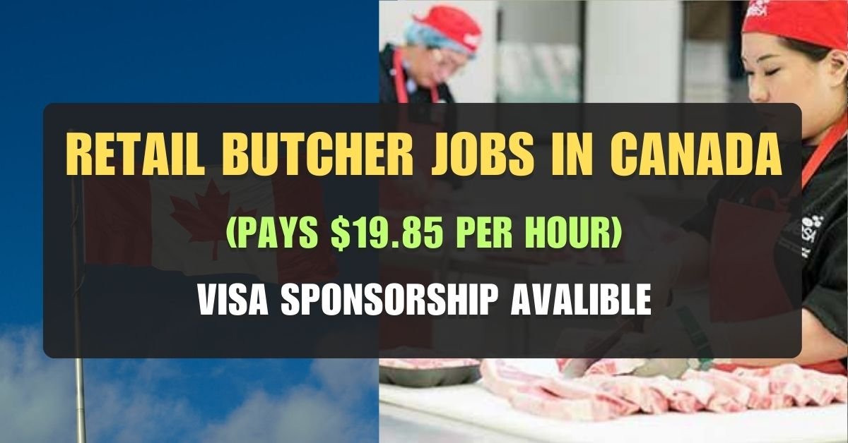 2024 Retail Butcher Jobs in Canada Join TSM Foods Inc. with Visa Sponsorship and Competitive Pay