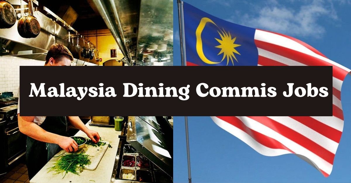 All-Day Dining Commis 1 Job in Kuala Lumpur 2024: Visa Sponsorship Not Required