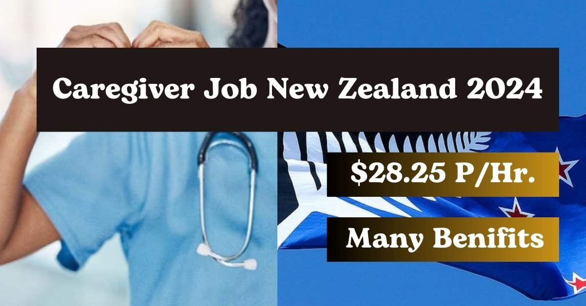 Caregiver Job New Zealand 2024: Work Permit Not Required
