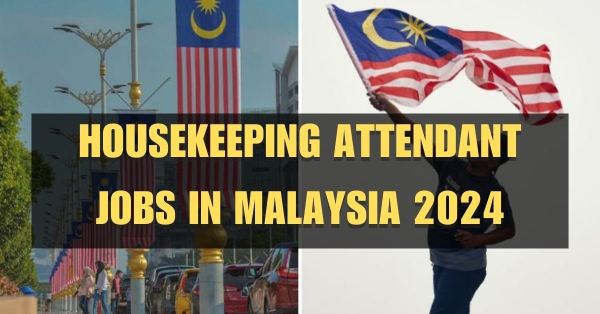 Housekeeping Attendant Jobs in Malaysia 2024: Apply Now for Top Hotel Position 1 Housekeeping Attendant Jobs in Malaysia 2024: Apply Now for Top Hotel Position