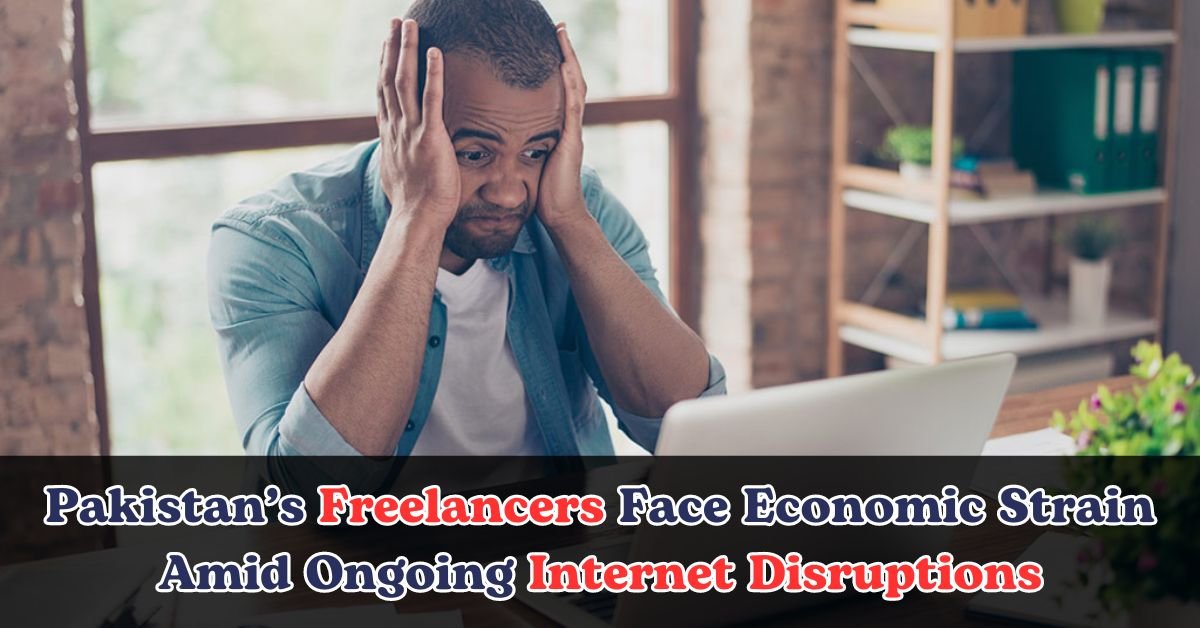 Pakistan’s Freelancers Face Economic Strain Amid Ongoing Internet Disruptions
