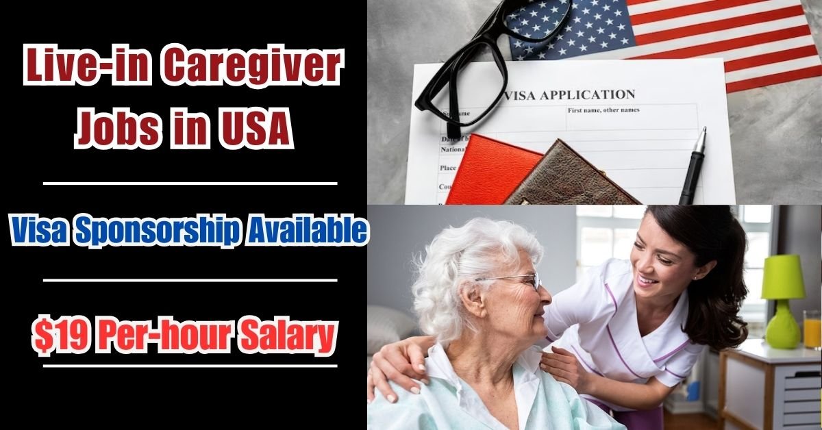 Live-in Caregiver Jobs in USA for Foreigners 2024 – Sponsorship Opportunities Available