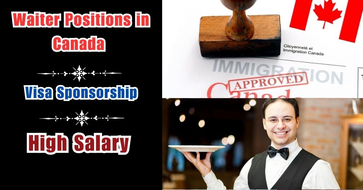 Apply for Waiter Positions in Canada With Visa Sponsorship 2024