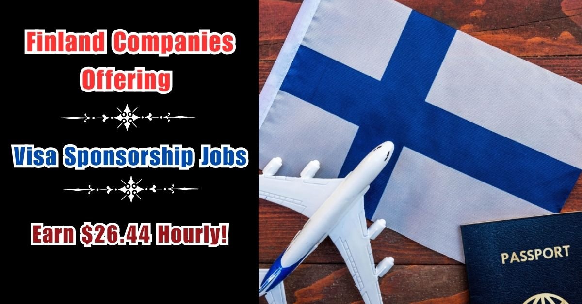 Finland Companies Offering Visa Sponsorship Jobs (Oct 2024) - Earn $26.44 Hourly! 1 Finland Companies Offering Visa Sponsorship Jobs (Oct 2024) - Earn $26.44 Hourly!