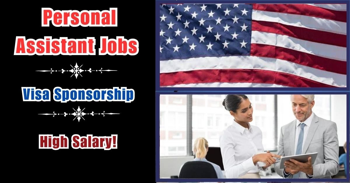 USA Visa Sponsorship for Personal Assistant Jobs 2024
