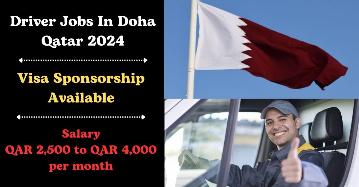 Driver Jobs in Doha 2024 with Visa Sponsorship
