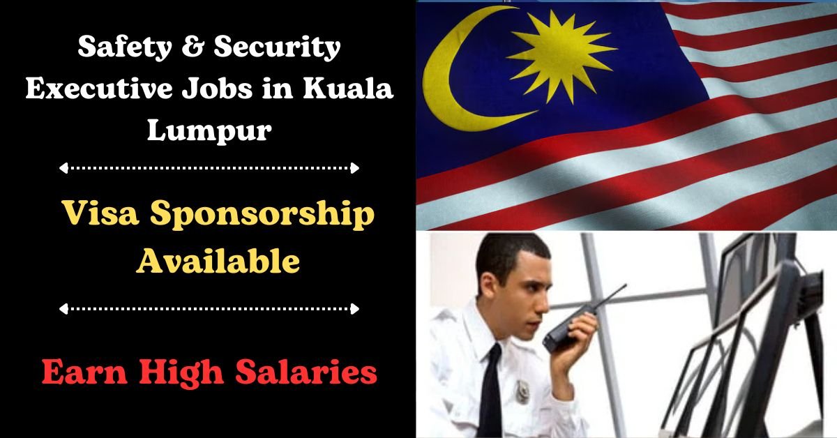 Safety & Security Executive Jobs in Kuala Lumpur