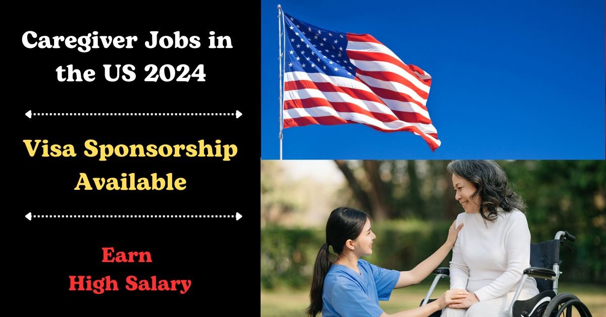 Caregiver Jobs in the US with Visa Sponsorship: Your Complete Guide to 2024 Opportunities 1 Caregiver Jobs in the US with Visa Sponsorship