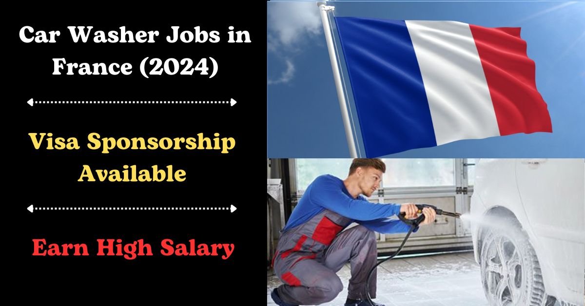 Car Washer Jobs in France (2024
