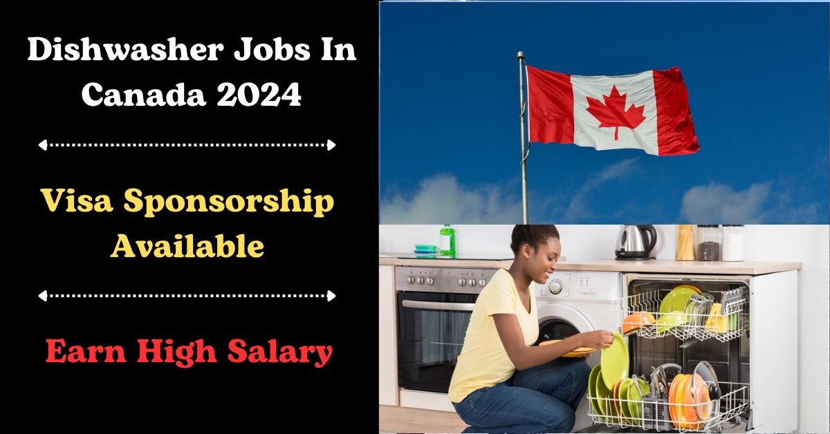 Visa-Sponsored Dishwasher Jobs in Canada 2024: Your Guide to Opportunities, Application Process, and Benefits 1 Visa-Sponsored Dishwasher Jobs in Canada 2024