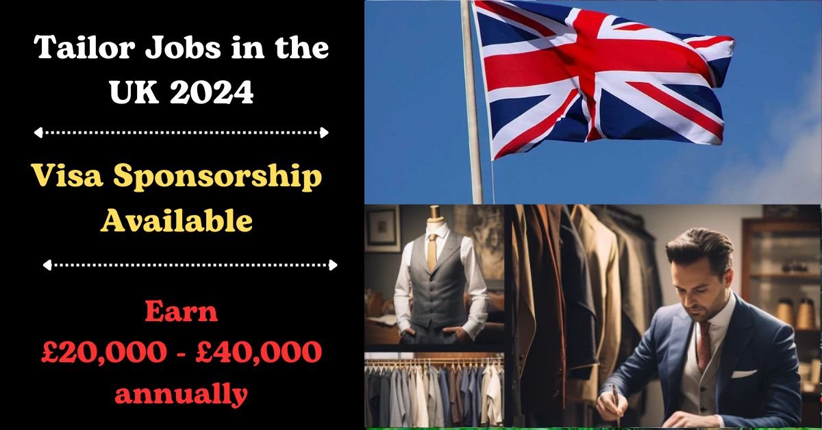 Tailor Jobs in the UK with Visa Sponsorship 2024