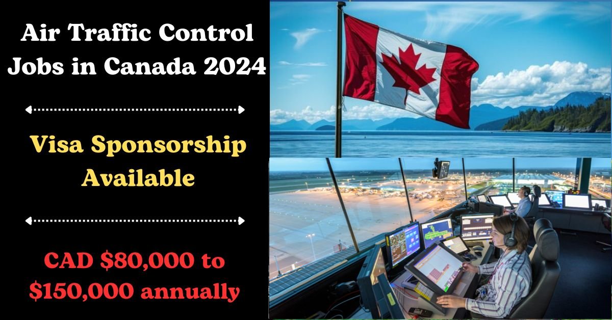 Visa Sponsorship Air Traffic Control Jobs in Canada 2024