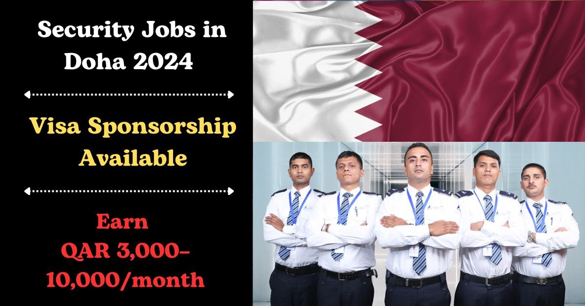 Security Jobs in Doha 2024