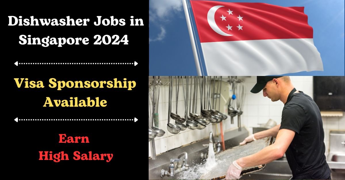 Dishwasher Jobs in Singapore 2024 with Visa Sponsorship: Apply Now 1 Dishwasher Jobs in Singapore 2024 with Visa Sponsorship