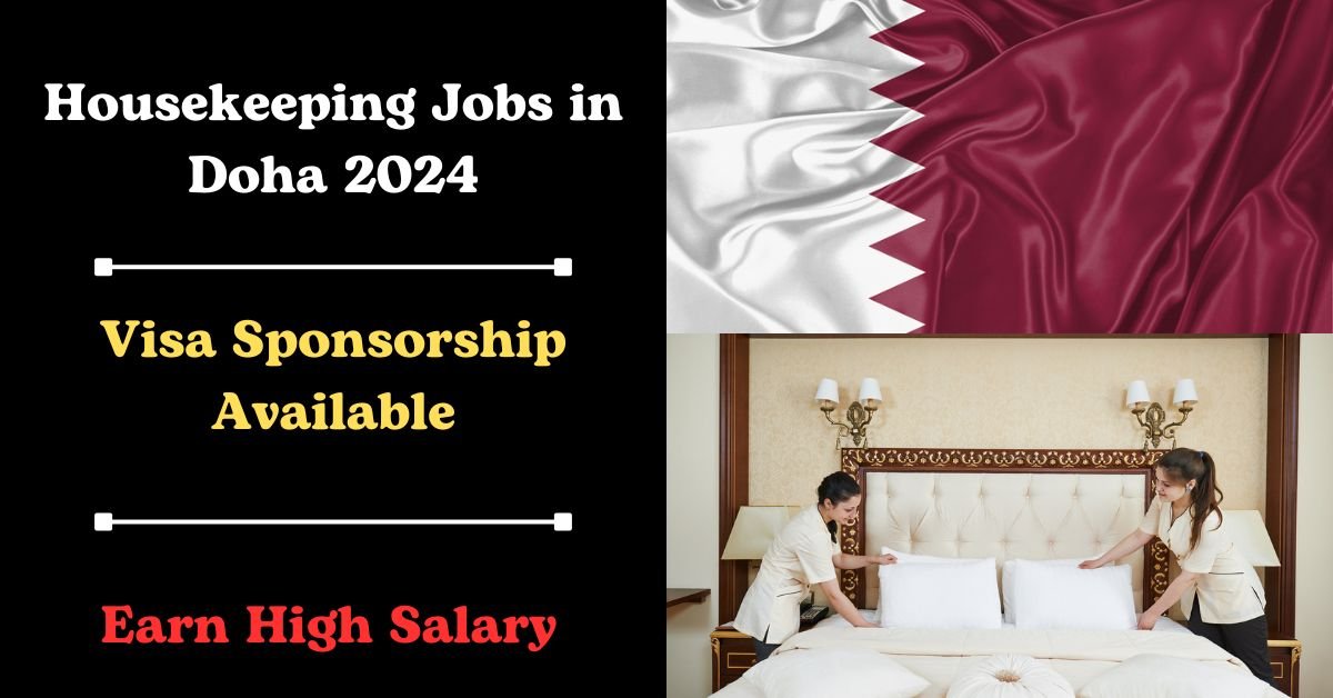 Housekeeping Jobs in Doha with Visa Sponsorship 2024
