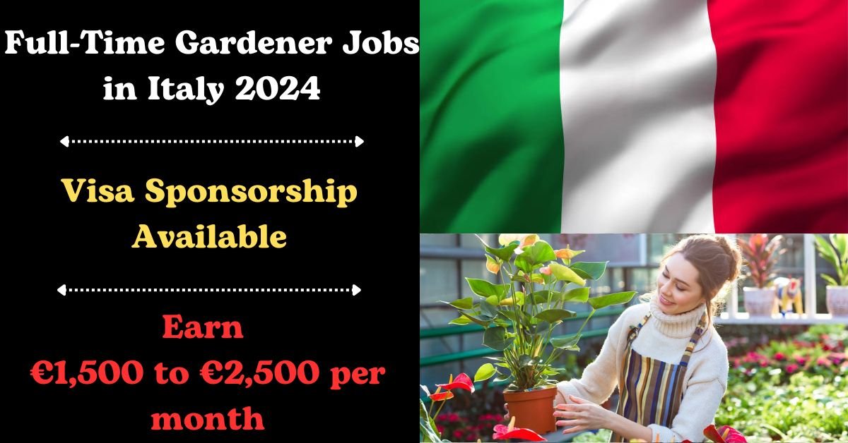Full-Time Gardener Jobs in Italy with Visa Sponsorship