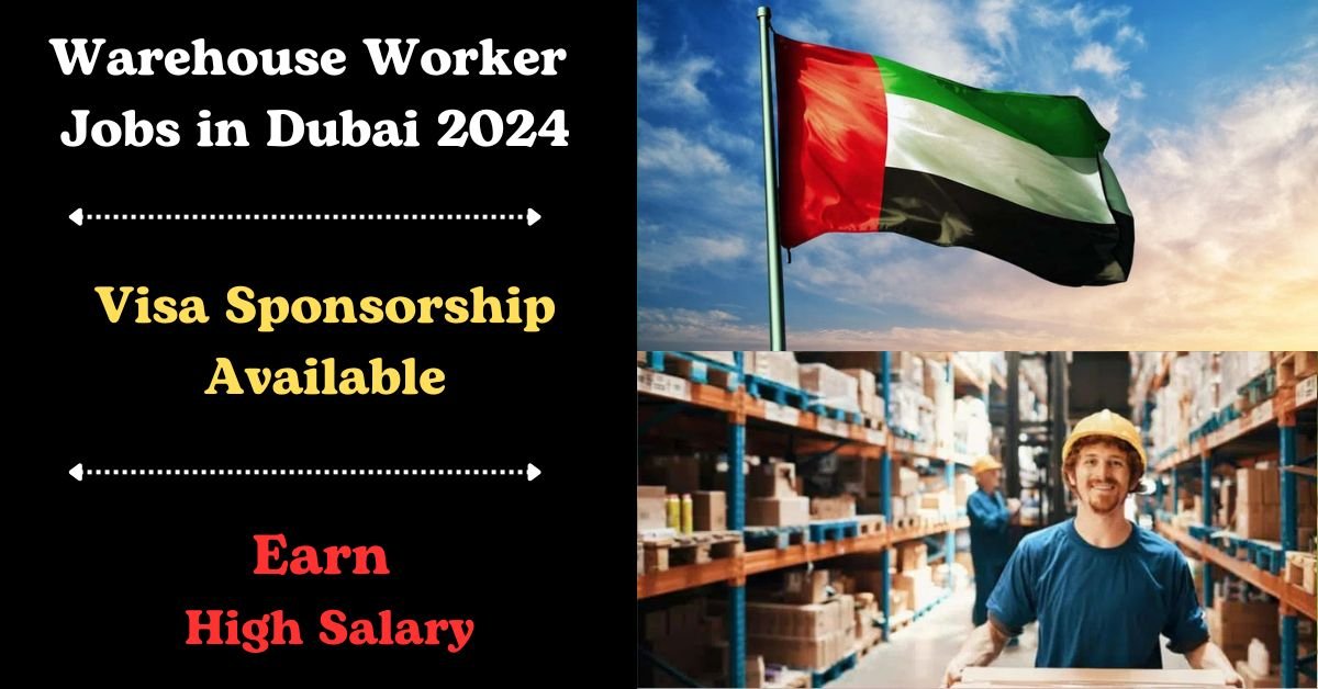 Warehouse Worker Visa Sponsorship Jobs in Dubai