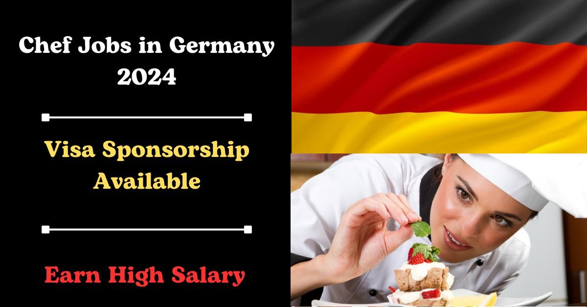 Chef Visa Sponsorship Jobs in Germany 2024